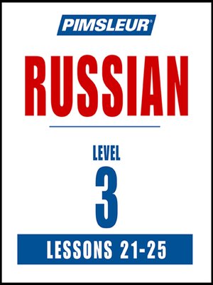 cover image of Pimsleur Russian Level 3 Lessons 21-25